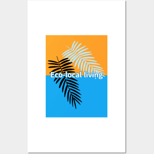 Eco-local living,palm treesummer, summertime, summer season Posters and Art